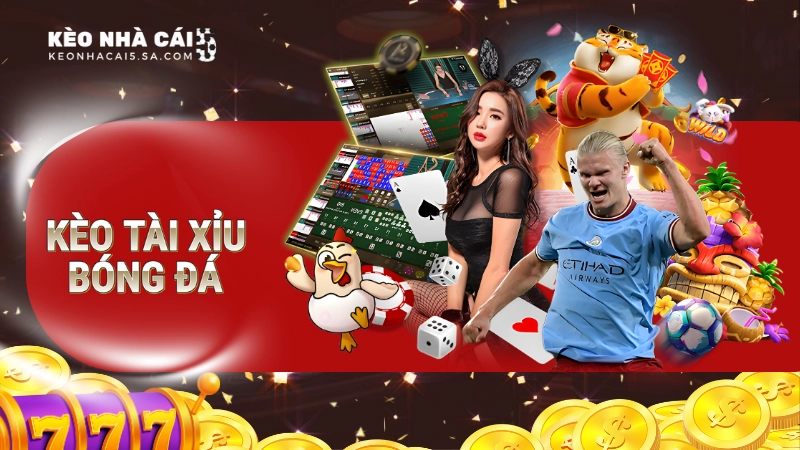 kèo tài xỉu bóng đá